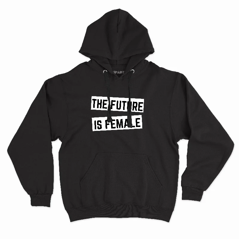 The Future is Female - Feminist Hoodie Refined Women's Hand - crafted