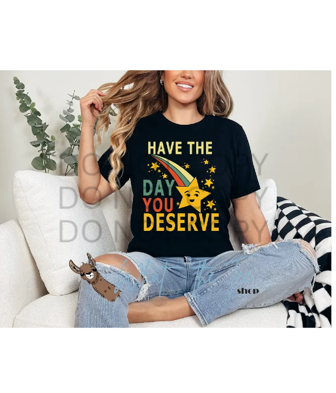 Have the Day You Deserve Laid - back Women's Vibe
