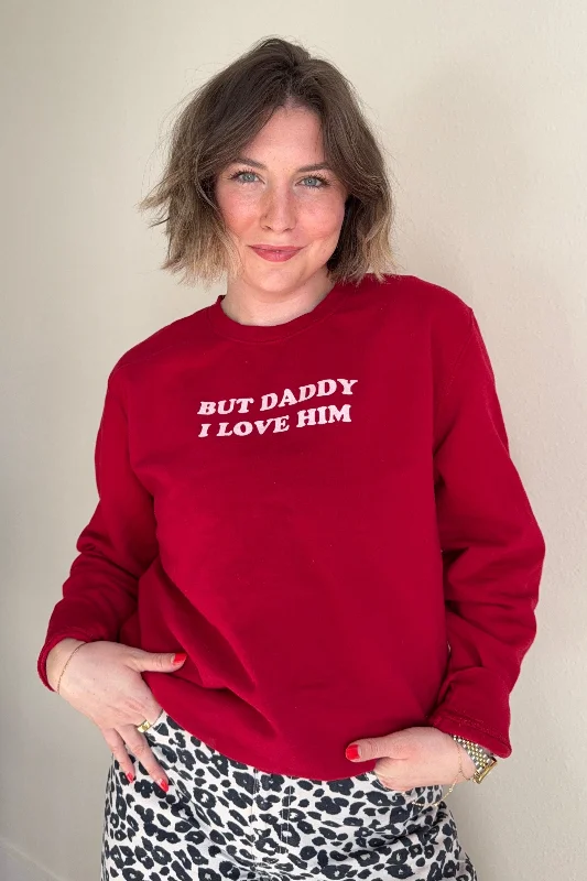 Reagan Baylee: But Daddy I Love Him Sweatshirt Country