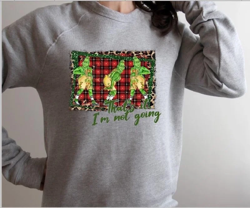 I'm Not going Christmas Crew Sweater British Gentlewoman Style