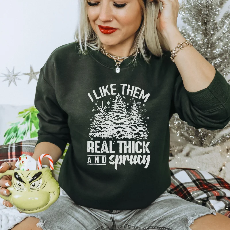 I Like Them Real Thick and Sprucy Hilarious Christmas Tree Sweatshirt - Hoodie for the Holiday Season *UNISEX FIT* Youthful Women's Pop I Like Them Real Thick and Sprucy Hilarious Christmas Tree Sweatshirt - Hoodie for the Holiday Season *UNISEX FIT* Youthful Women's Pop